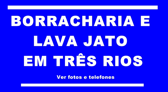 Borracharia e Lava Jato Três Rios